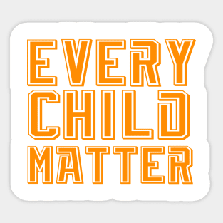 EVERY CHILD MATTER Sticker